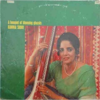 Kanwal Sidhu - A Bouquet of Blooming Ghazals - S/EMGE 12506 - LP Record by Taj Ahmed Khan