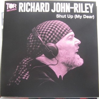 Shut Up (My Dear) by R