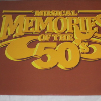 MUSICAL MEMORIES OF THE 50s by Various Artists