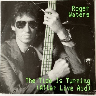The Tide is Turning (After Live Aid) by Roger Waters