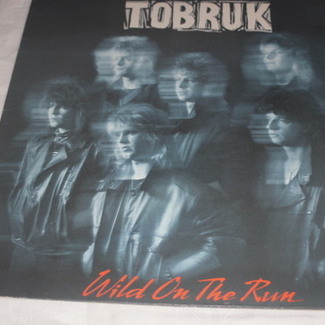 WILD ON THE RUN by Tobruk