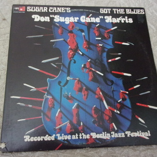 SUGAR CANE'S GOT THE BLUES by Don "sugar Cane" Harris