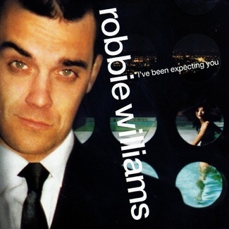 I've Been Expecting You by Robbie Williams