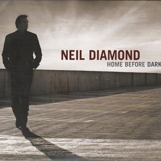 Home Before Dark by Neil Diamond