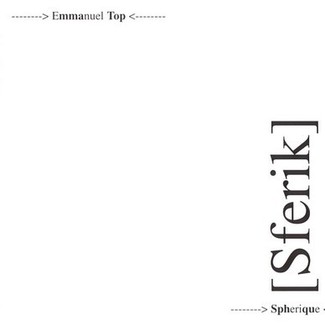 Spherique [Sferik] by Emmanuel Top