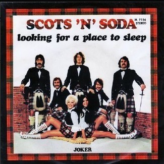 Looking (For A Place To Sleep) / Bachelor Man by Scots 'N' Soda