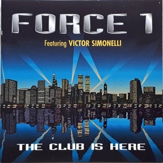 Force 1 - The Club Is Here by Victor Simonelli