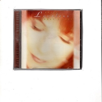 Only What I Feel by Patty Loveless