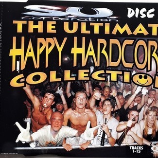The Ultimate Happy Hardcore Collection by Various