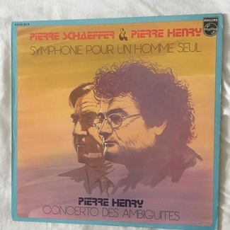 Symphonie Pour Un Homme Seul by Pierre Henry & Pierre Schaeffer