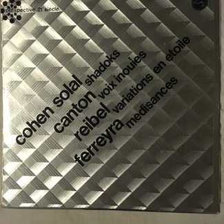 Shadoks / Voix Inouies / Variations En Etoile / Medisances by Cohen Solal / Canton / Reibel / Ferreyra