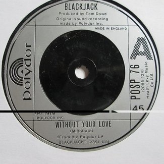 Without Your Love by Blackjack