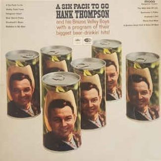 A Six Pack To Go by Hank Thompson And His Brazos Valley Boys