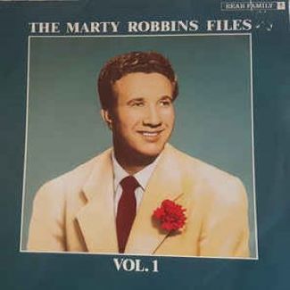 Marty Robbins Files, Vol 1 by Marty Robbins