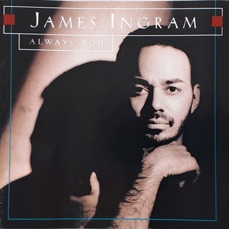 Always You by James Ingram