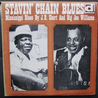 STAVIN' CHAIN BLUES by J.d. Short And Big Joe Williams