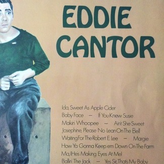 The Greatest Hits Of Eddie Cantor by Eddie Cantor