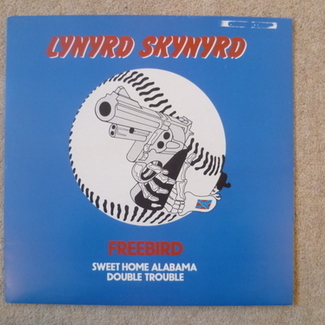 Free Bird / Sweet Home Alabama / Double Trouble by Lynyrd Skynyrd ‎– Free Bird / Sweet Home Alabama / Double Trouble