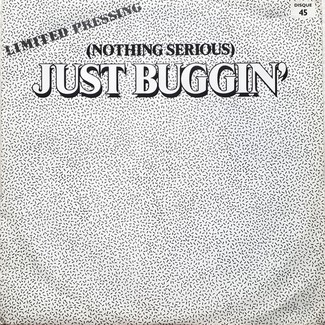 (Nothing Serious) Just Buggin' by Unknown Artist