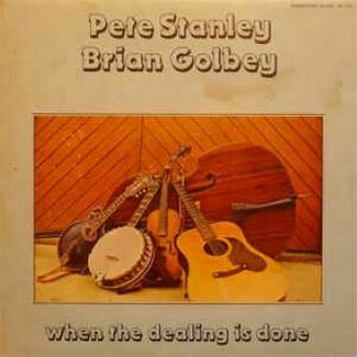 When The Dealing Is Done by Pete Stanley, Brian Golbey