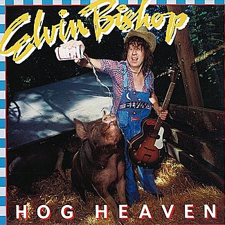 Hog Heaven by Elvin Bishop