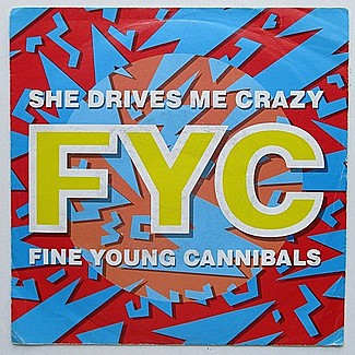 She Drives Me Crazy by Fine Young Cannibals