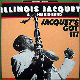Jacquet's Got It by Illinois Jacquet & His Big Band