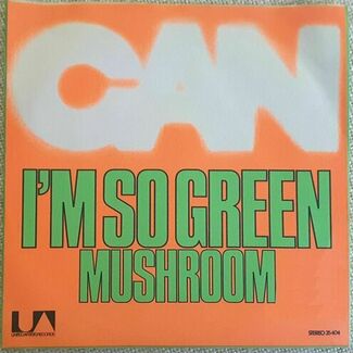I'm So Green / Mushroom by Can