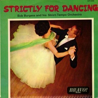 Strictly For Dancing by Bob Burgess And His Strict Tempo Orchestra