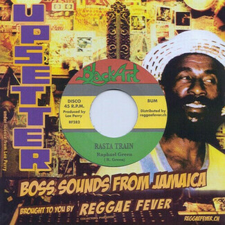 Rasta Train / Ashes And Dust by Raphel Green / Lee Perry