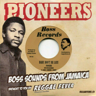 Baby Don't Be Late / Gimme Gimme Girl by Pioneers With The Blenders