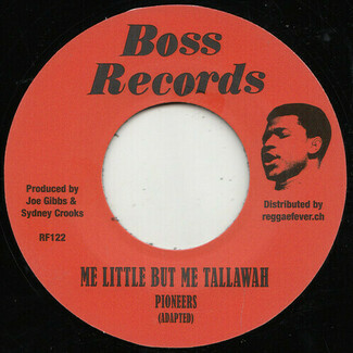 Me Little But Me Tallawah / Who The Cap Fits by The Pioneers