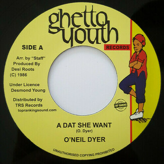A Dat She Want by O'Neil Dyer