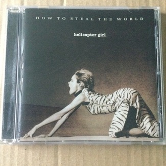 How To Steal The World by Helicopter Girl