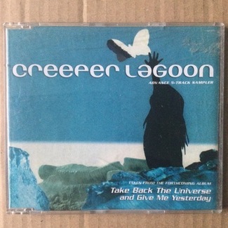 Take Back The Universe And Give Me Yesterday Sampler by Creeper Lagoon