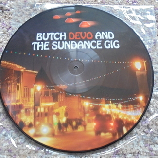 BUTCH DEVO AND THE SUNDANCE GIG by Devo