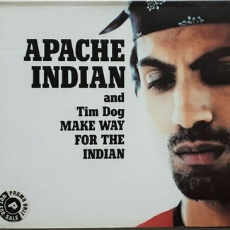 Make Way For The Indian by Apache Indian And Tim Dog
