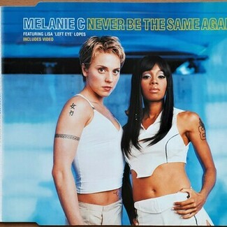 Never Be The Same Again by Melanie C