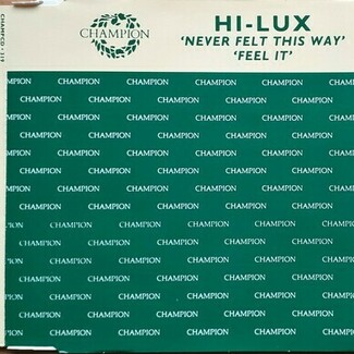 Never Felt This Way / Feel It by Hi-Lux