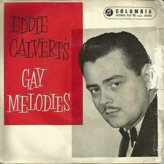 Eddie Calvert's Gay Melodies by Eddie Calvert