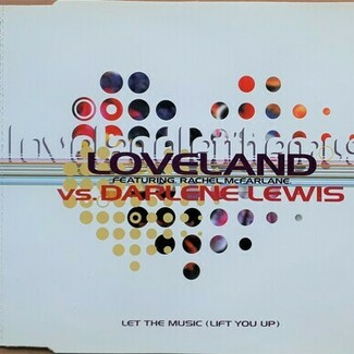Let The Music (Lift You Up) by Loveland Feat. Rachel Mcfarlane