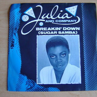 Breakin' Down (Sugar Samba) by Julia And Company