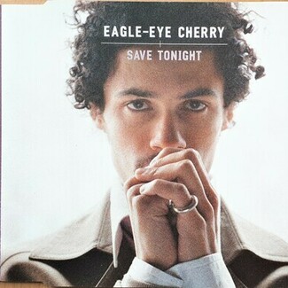 Save Tonight by Eagle-Eye Cherry
