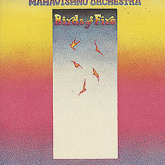 Birds Of Fire by Mahavishnu Orchestra