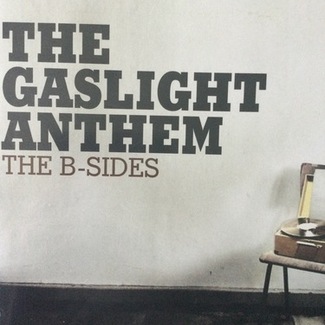 The B-Sides by The Gaslight Anthem