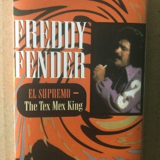 El Supremo - The Tex Mex King 20 Hottest Hits by Freddy Fender