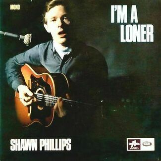 I’m A Loner by Shawn Phillips