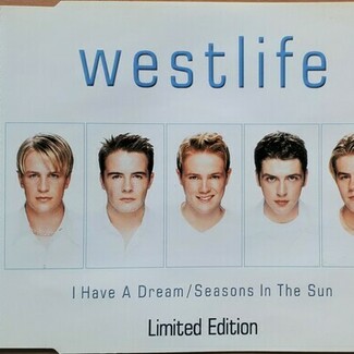 I Have A Dream / Seasons In The Sun by Westlife
