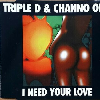 I Need Your Love by Triple D & Channo One