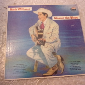 MOANIN' THE BLUES by Hank Williams
